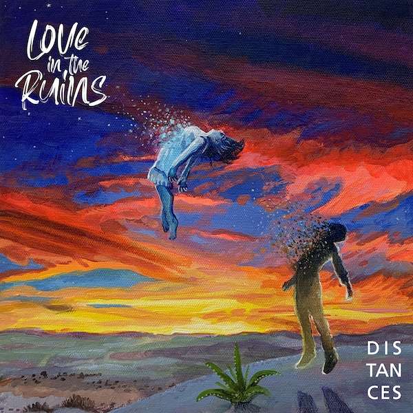 cover of Love In The Ruins - Distances